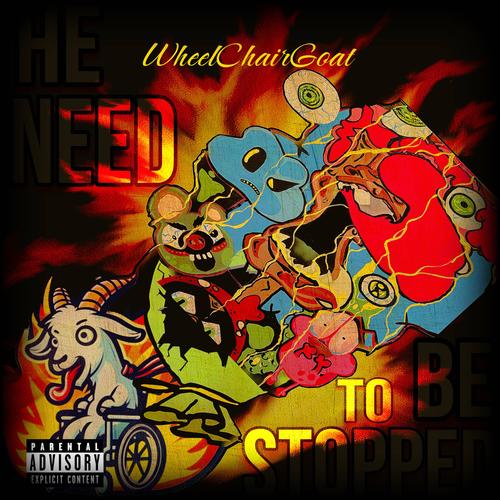 He Need To Be Stopped (Explicit)