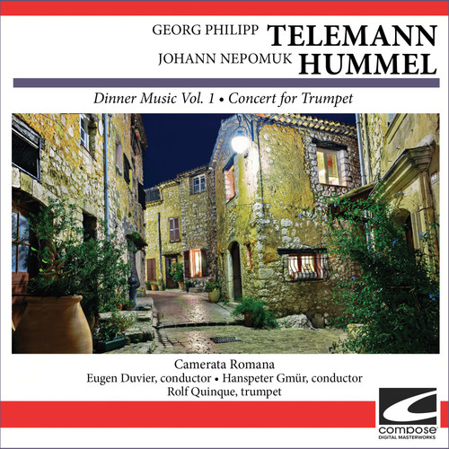 Georg Philipp Telemann, Johann Nepomuk Hummel - Dinner Music Vol. 1 - Concert for Trumpet