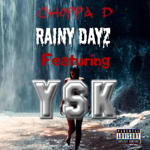 Rainy Dayz (feat. YSK) [Explicit]