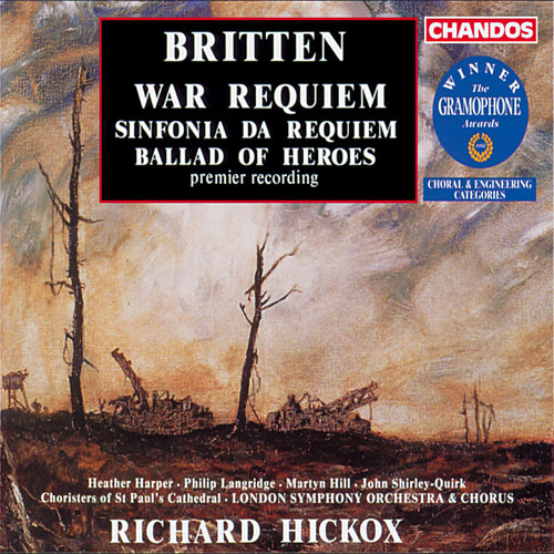 Britten: War Requiem, Sinfonia da Requiem & Ballad of Heroes