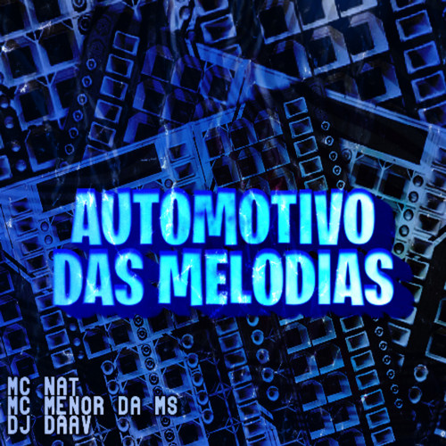 Automotivo das Melodias (Explicit)