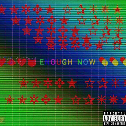 Enough Now (feat. Gswan28 & HenHouse)