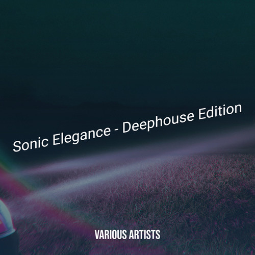 Sonic Elegance - Deephouse Edition