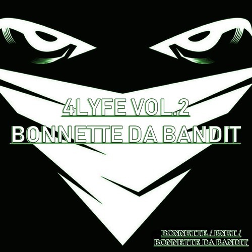 4Lyfe, Vol. 2: Bonnette Da Bandit