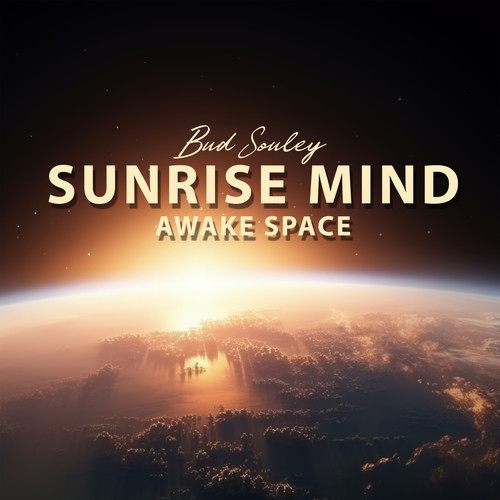 Sunrise Mind, Awake Space