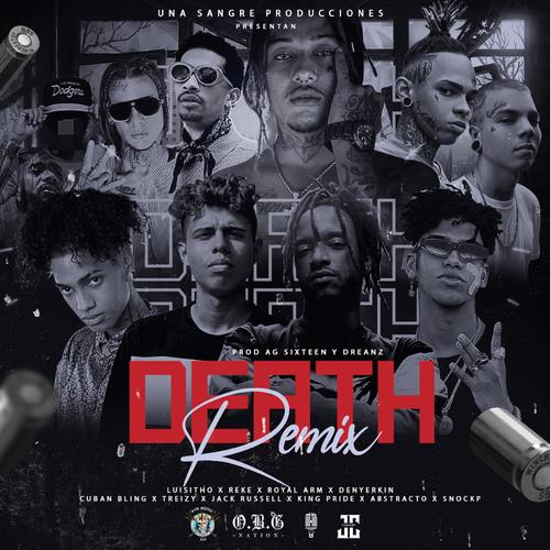 Death (feat. Reke, Cuban Bling, King Pride, Jack Russell, Royal Arm, Treizy, Snockp, Denyerkin & Abstracto) [Remix] [Explicit]