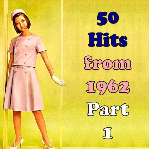 50 Hits from 1962, Part 1