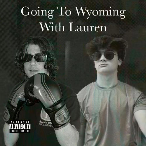 Going To Wyoming With Lauren (Explicit)