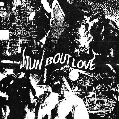 NUN BOUT LOVE (Explicit)