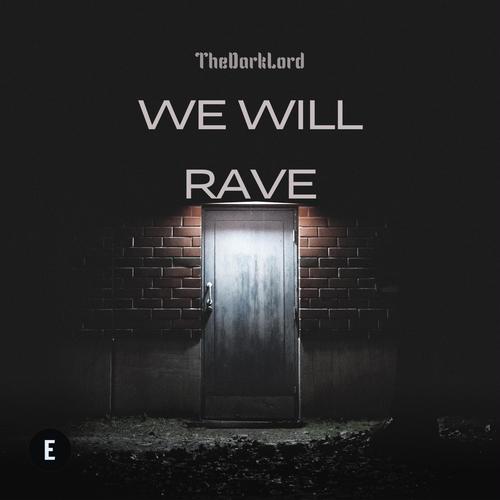 We Will Rave