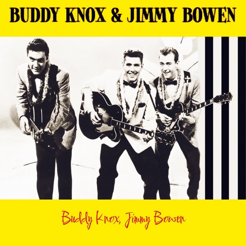 Buddy Knox & Jimmy Bowen