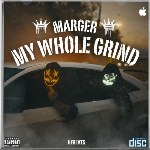 My Whole Grind (feat. Marger) [Explicit]