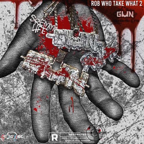 RWTW2 (Rob Who Take What 2) [Explicit]