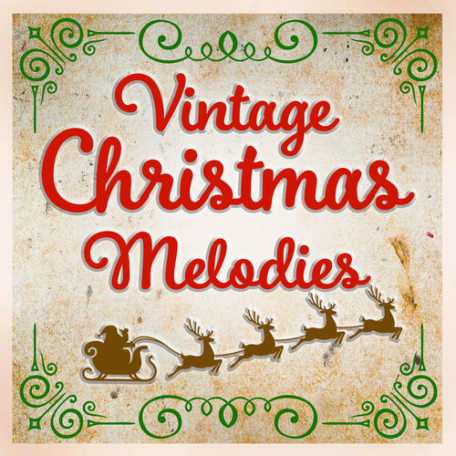 Vintage Christmas Melodies