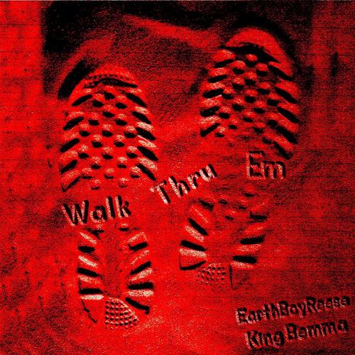 Walk Thru Em (feat. KingBemma) [Explicit]