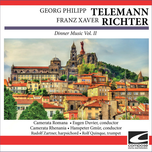 Georg Philipp Telemann - Franz Xaver Richter – Dinner Music Vol. II