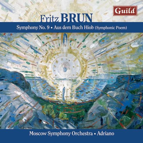Brun: Symphony No. 9 & Aus dem Buch Hiob