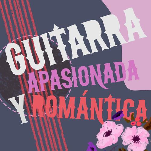 Guitarra Apasionada y Romántica