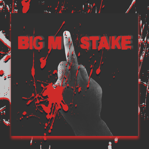 Big Mistake (Explicit)