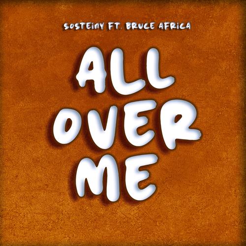 All Over Me (feat. Bruce Africa)