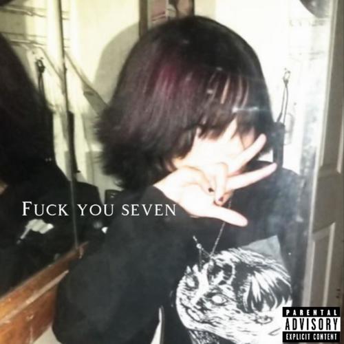 **** you seven (Explicit)