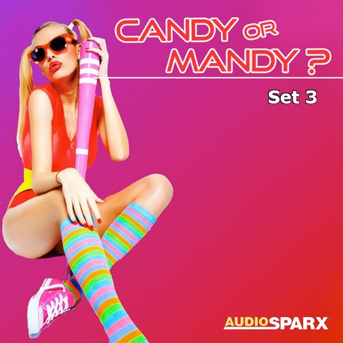 Candy or Mandy?, Set 3