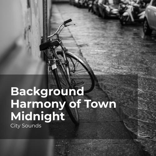 Background Harmony of Town Midnight