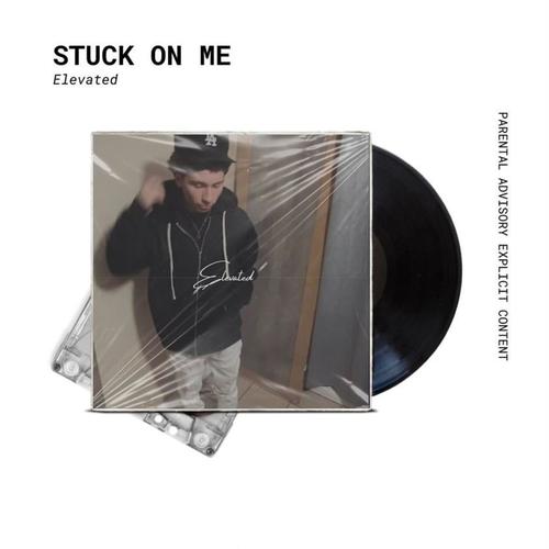 Stuck On Me (Explicit)