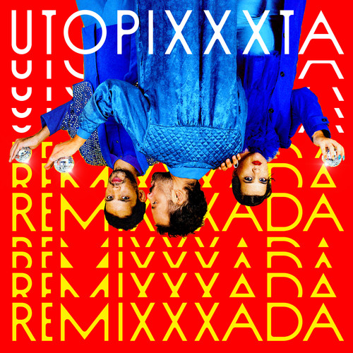 UTOPIXXXTA REMIXXXADA