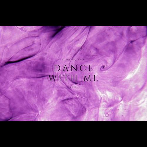 Dance With Me (Explicit)