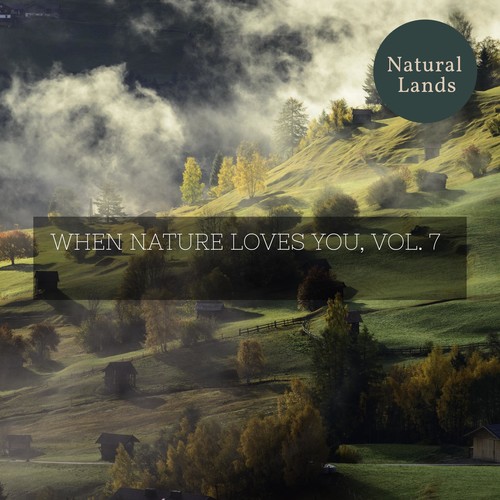 When Nature Loves You, Vol. 7