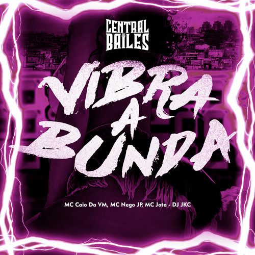 Vibra a Bunda (Explicit)