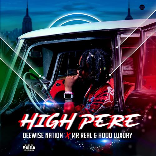 High Pérè (feat. Mr Real & Hood Luxury) [Explicit]