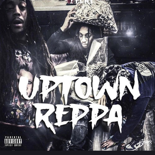 Uptown Reppa (Explicit)