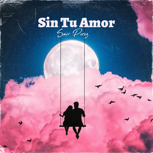 Sin Tu Amor