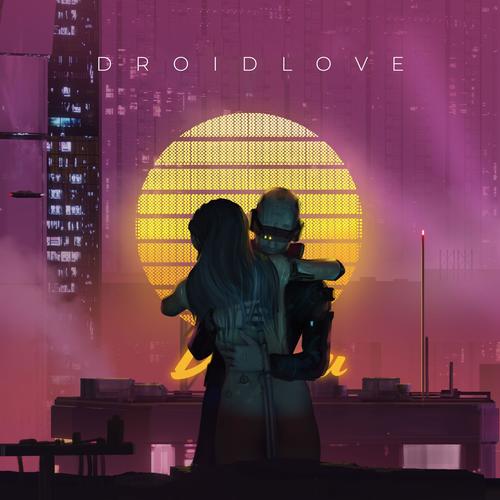 DroidLove (feat. Ian Musgrove)