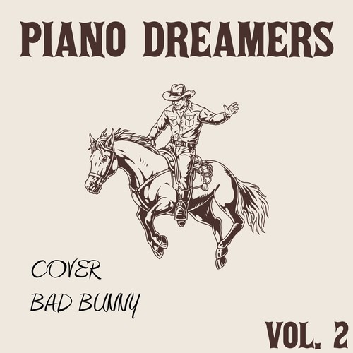 Piano Dreamers Cover Bad Bunny, Vol. 2 (Instrumental)