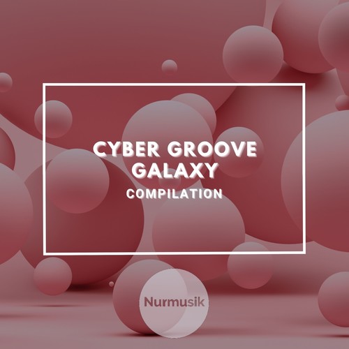 Cyber Groove Galaxy