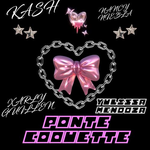 Ponte Coquette (feat. Xarly Guillén, Kash & Nancy Niebla)