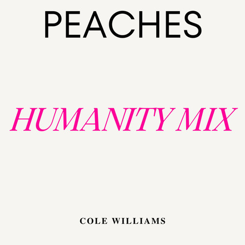 Peaches (Humanity Mix)