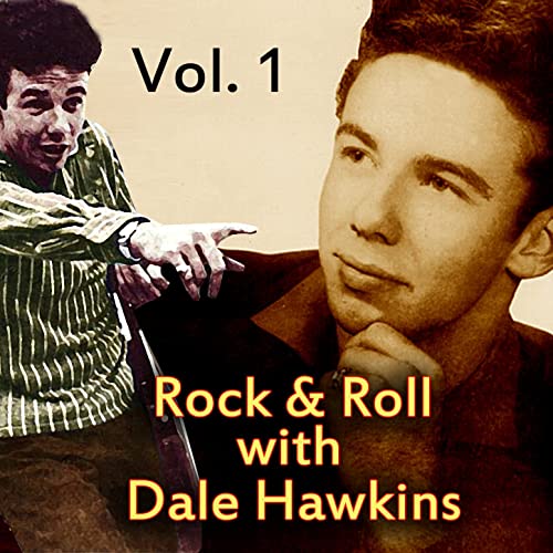 Rock & Roll with Dale Hawkins, Vol. 1