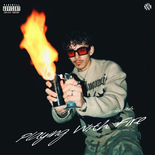 Playing With Fire (Explicit)