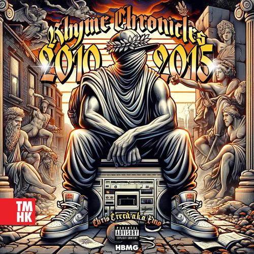 Rhyme Chronicles 2010-2015 (Explicit)