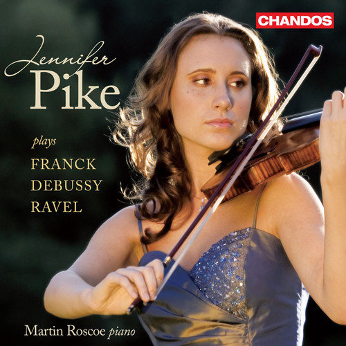 Jennifer Pike Plays French Violin Sonatas