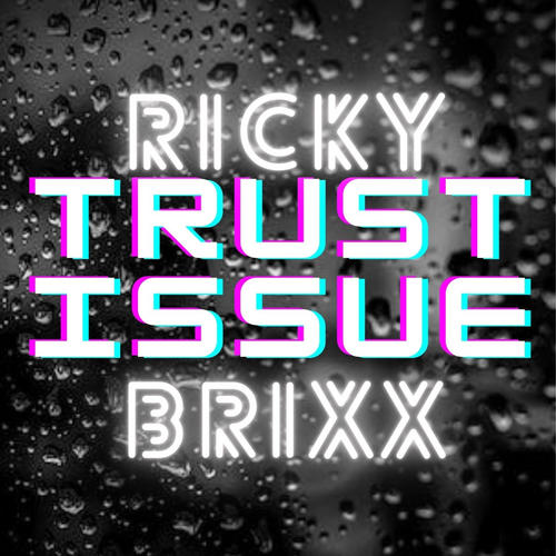 Trust Issues (Explicit)