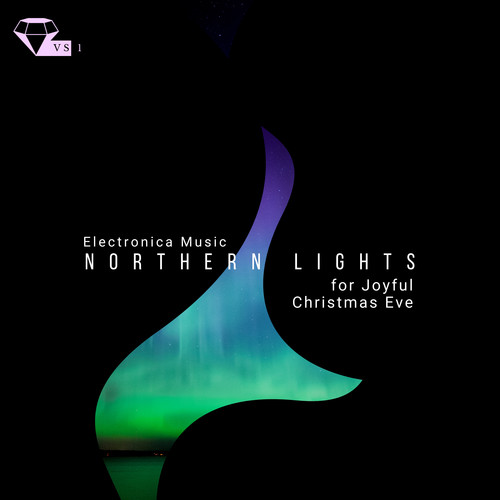 Northern Lights - Electronica Music For Joyful Christmas Eve