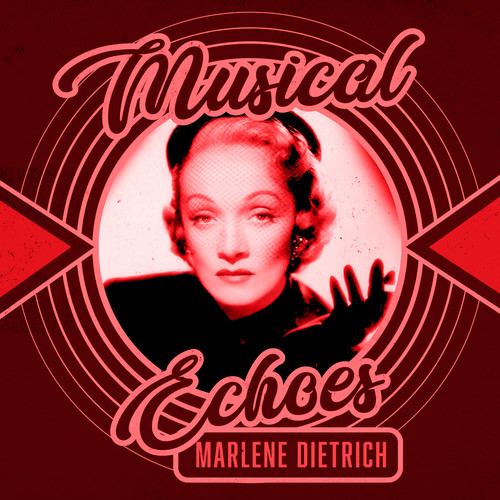 Musical Echoes of Marlene Dietrich