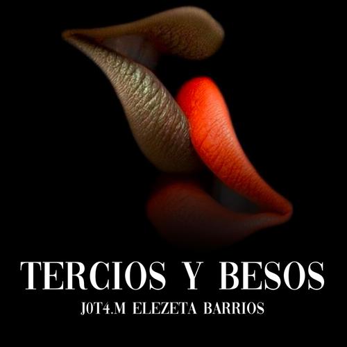 Tercios y Besos (feat. Elezeta Barrios) [Radio Edit] [Explicit]