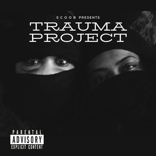 Trauma Project (Explicit)