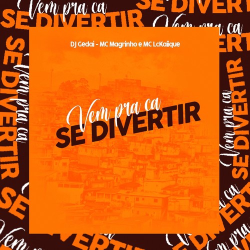 Vem pra Ca Se Divertir (Explicit)